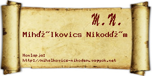 Mihálkovics Nikodém névjegykártya